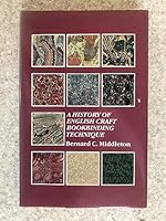 A History of English Craft Bookbinding Technique 0712345191 Book Cover
