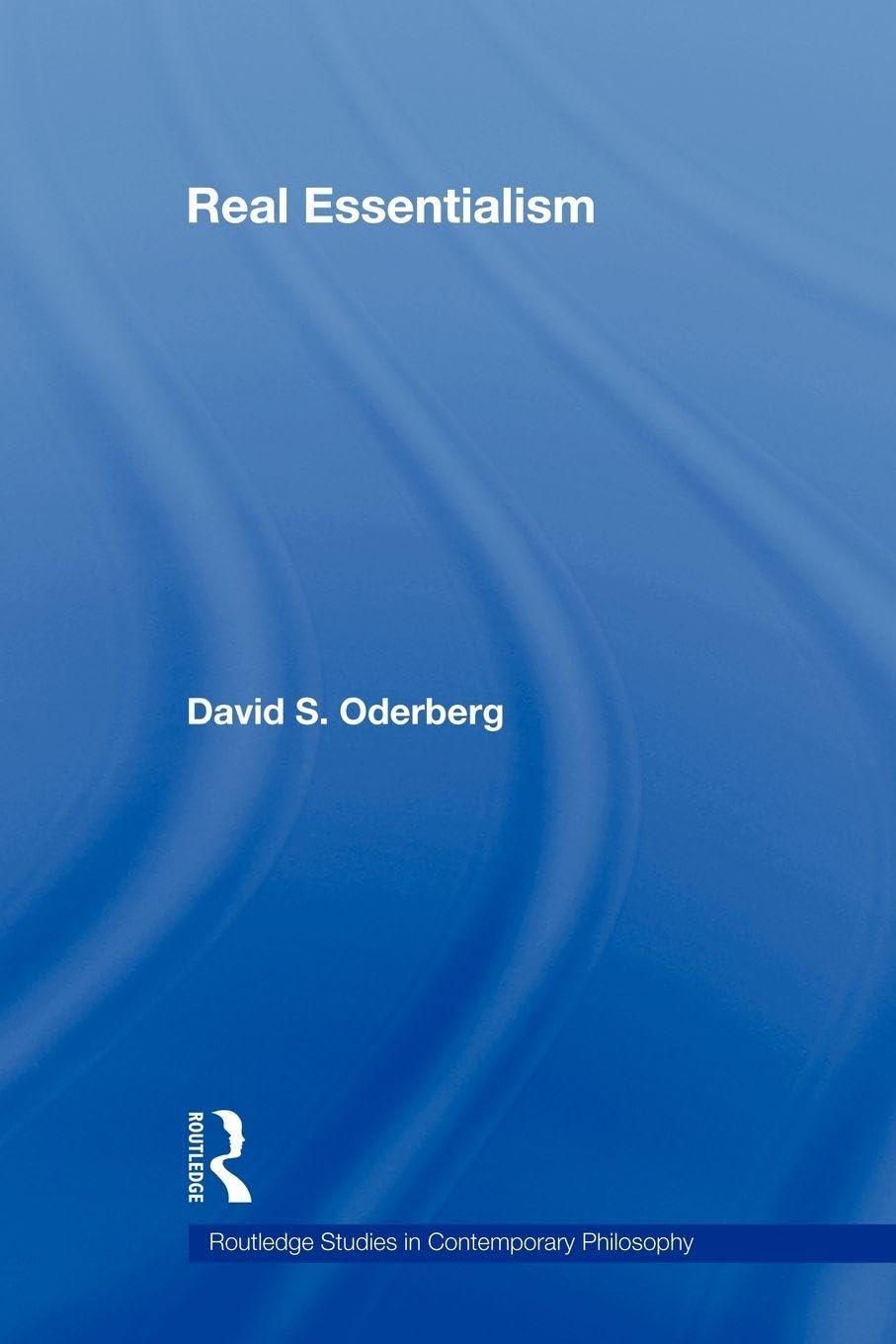 Real Essentialism (Routledge Studies in Contemporary Philosophy)
