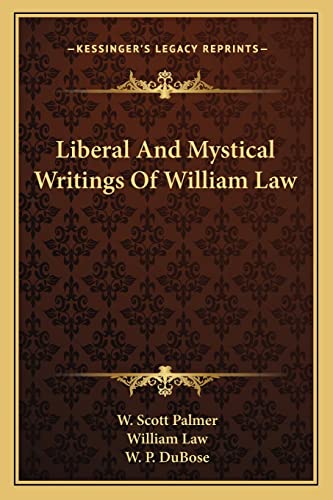 Liberal And Mystical Writings Of William Law
