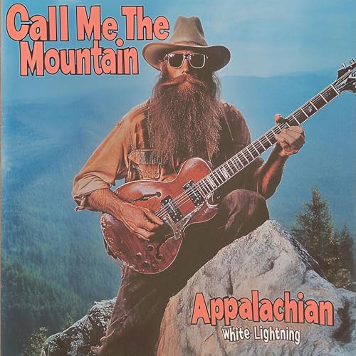 Call Me the Mountain by Appalachian White Lightning on Amazon Music