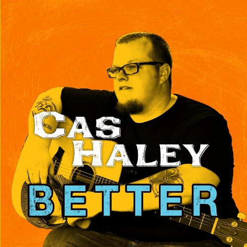 Amazon.com: Better : Cas Haley: Digital Music