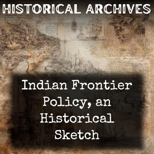 Indian Frontier Policy, an Historical Sketch cover art