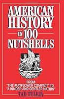 Algopix Similar Product 8 - American History in 100 Nutshells From