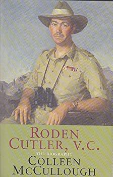 The Courage And The Will: the life of Roden Cutler V.C.