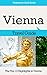 Vienna Travel Guide: The Top 10 Highlights in Vienna (Globetrotter Guide Books)