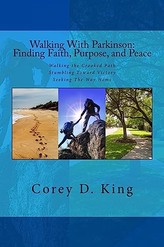 Walking With Parkinson: Finding Faith, Purpose, And Peace