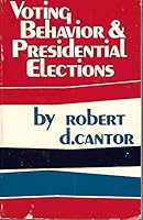 Voting Behavior & Presidential Elections B0000E927H Book Cover