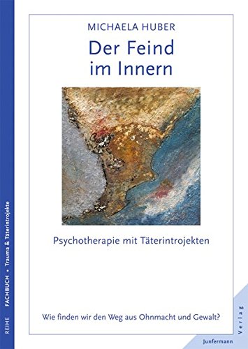 Der Feind im Innern: Psychotherapie mit