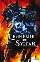 Le déclenchement (L’ennemie de Sylfar t. 2) 289786401X Book Cover