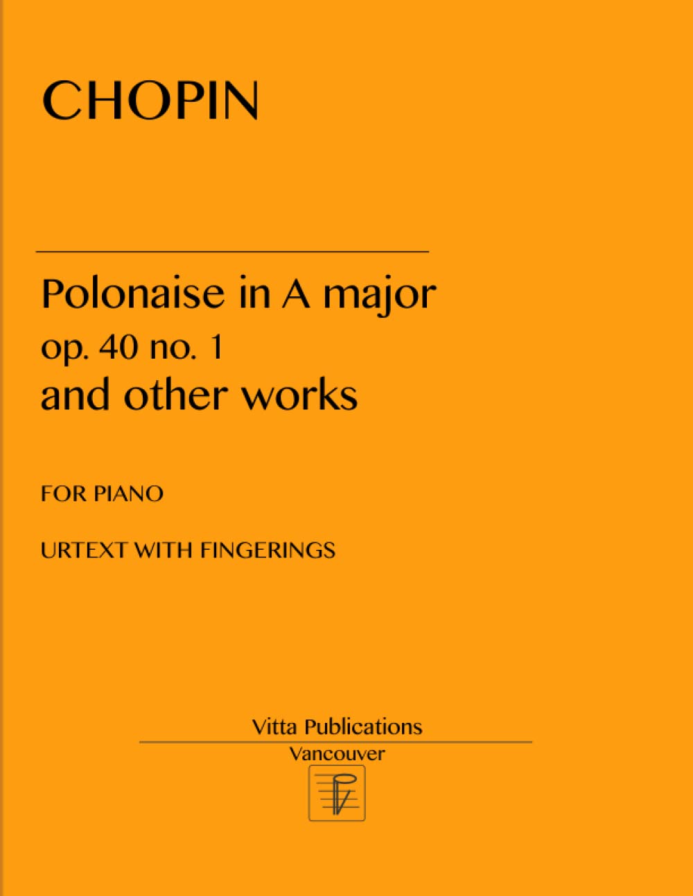Chopin Polonaise in A major op. 40 no. 1: and other works: urtext with fingerings