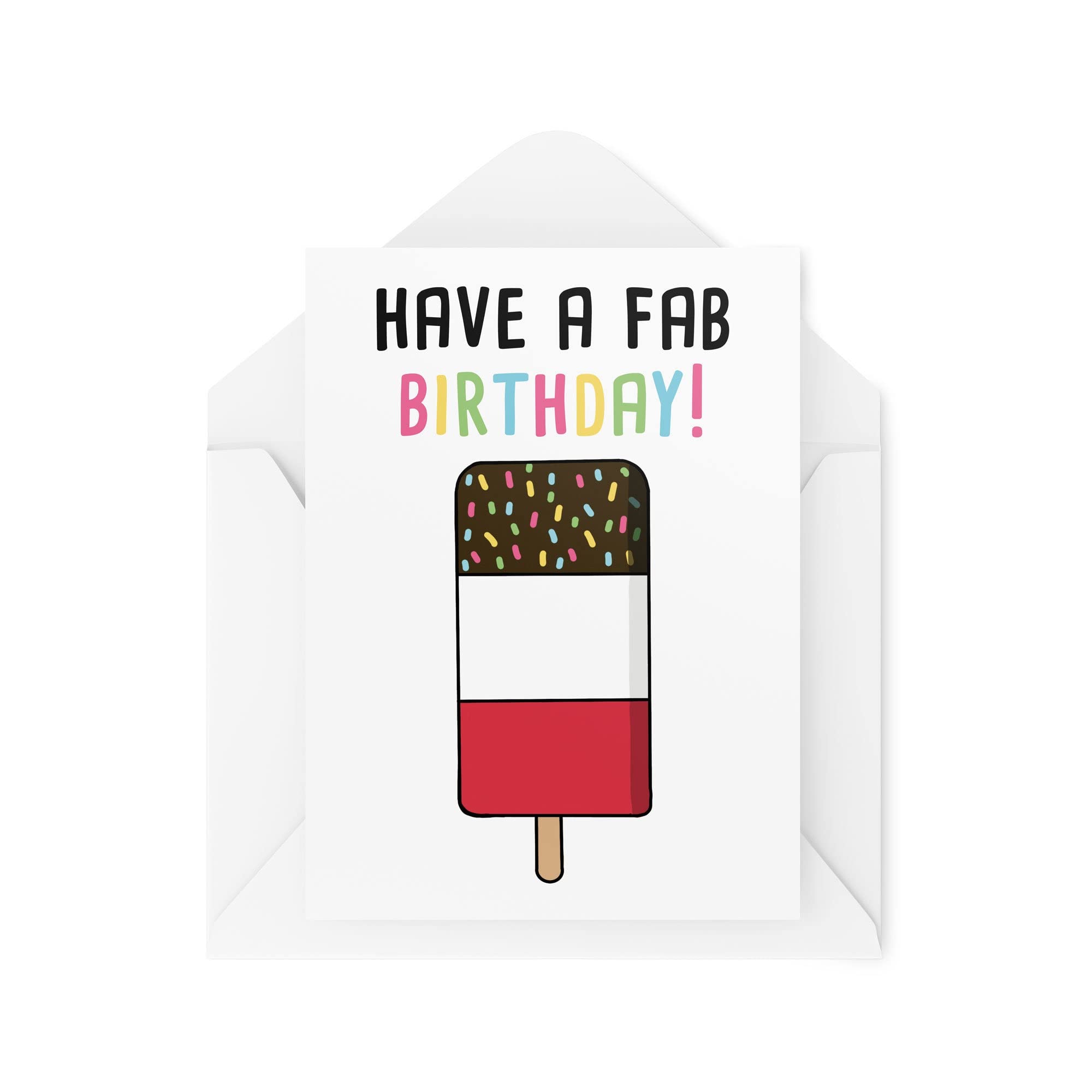 Funny Cards | Have A Fab Birthday Card | For Her Him Birthdays Gift Banter Novelty Cute Nephew Daughter Niece Colleague Ice Lolly | CBH589