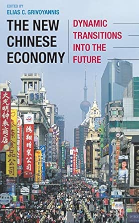 The New Chinese Economy: Dynamic Transitions into the Future 2012th Edition book cover