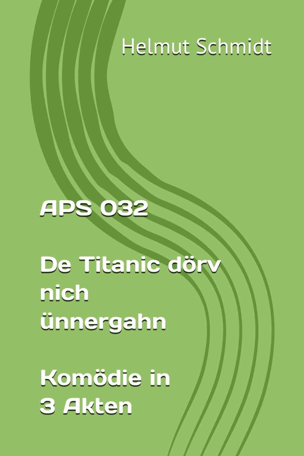 APS 032 De Titanic dörv nich ünnergahn - Komödie in 3 Akten