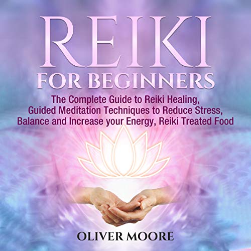 Reiki for Beginners by Oliver Moore episode artwork