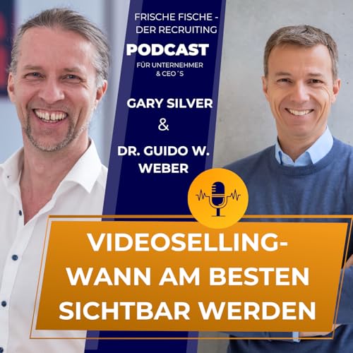 #149: Video Selling &ndash; Warum jetzt die beste Zeit ist, sichtbar zu werden - Tipps von Dr. Guido W. Weber