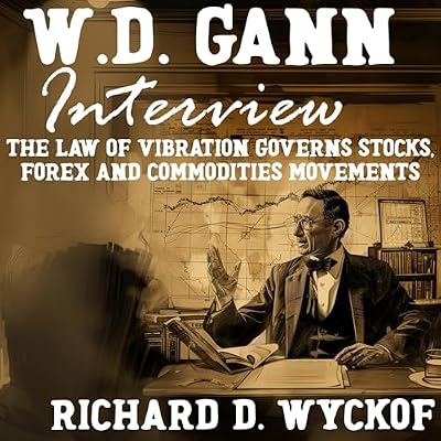 W.D. Gann Interview: The Law of Vibration Governs Stocks, Forex and Commodities Movements