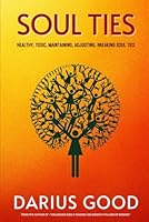 Soul Ties: Healthy, Toxic, Maintaining, Adjusting, Breaking Soul Ties B0D7MC9ZM7 Book Cover