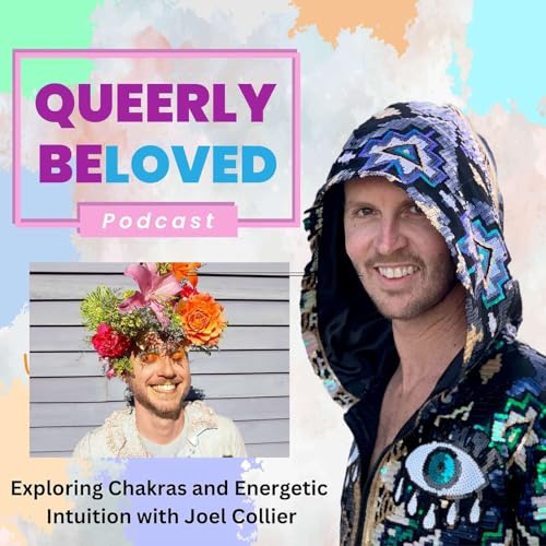 Exploring Chakras and Energetic Intuition with Joel Collier Podcast Por  arte de portada