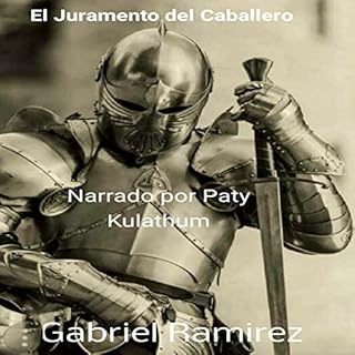 El Juramento Del Caballero [The Knight's Oath] Audiolibro Por Gabriel Ramirez arte de portada