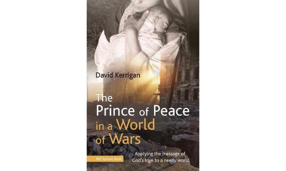 Prince Of Peace In A World Of Wars, The: Applying the message of God's love to a needy world