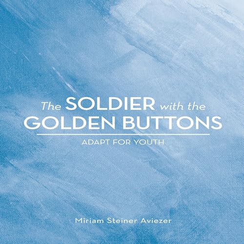 The Soldier with the Golden Buttons: Adapt for Youth -- Miriam Steiner Aviezer episode artwork