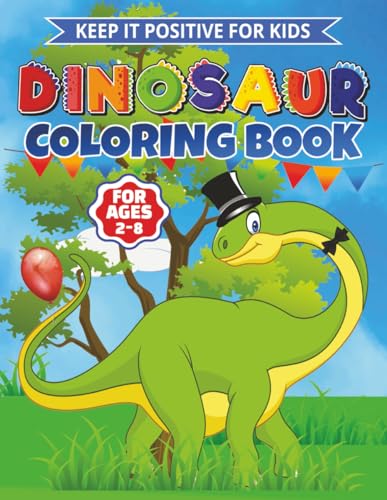 Dinosaur Coloring Book For Kids Ages 2-8: Rex-ellent Dinosaur Coloring Pages For Kids, Roar-some Gift For Boys or Girls! Children's Coloring Book ... For Kids - Dino Adventure Collection™)