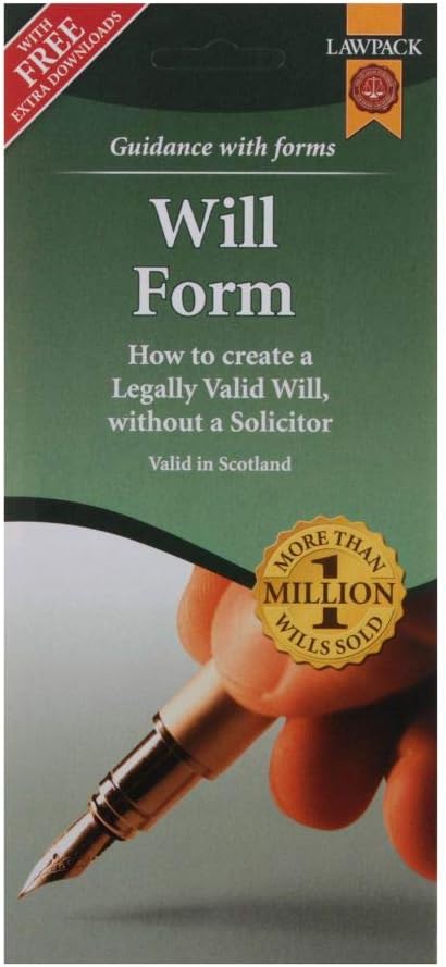 Last Will & Testament Form Pack: How to Create a Legally Valid Will, without a Solicitor in Scotland (Cover may vary)