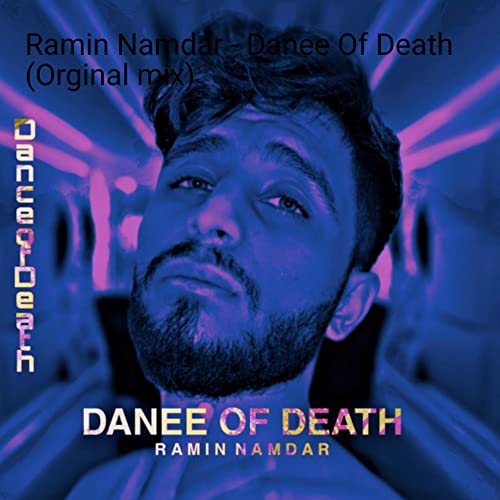 Ramin Namdar - Danee Of Death (Orginal mix)