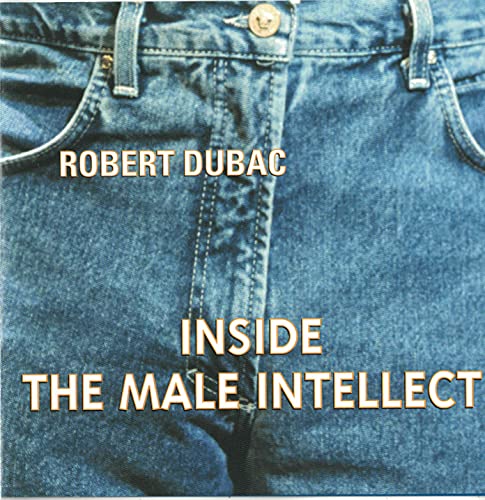 Inside the Male Intellect (UK Import)