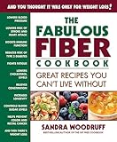 The Fabulous Fiber Cookbook: Great Recipes You Can't Live Without