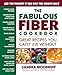 The Fabulous Fiber Cookbook: Great Recipes You Can't Live Without