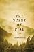 The Scent of Pine: A Novel