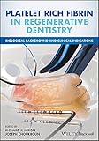 Platelet Rich Fibrin in Regenerative Dentistry: Biological Background and Clinical Indications