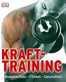 Krafttraining: Muskelaufbau - Fitness - Gesundheit