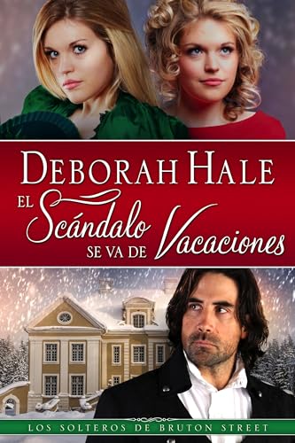 El escándalo se va de vacaciones (Los solteros de Bruton Street nº 1)