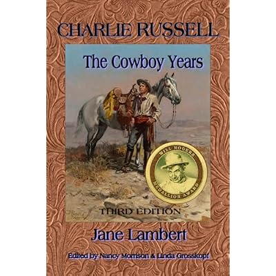 CHARLIE RUSSELL The Cowboy Years