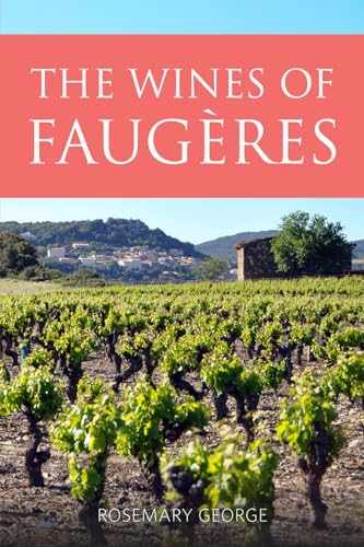 The Wines Of Faugères (The Classic Wine Library)