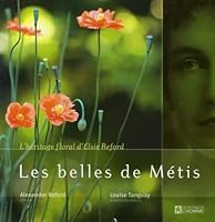 Les Belles de Metis l Héritage Floral d Elsie Reford 2761922263 Book Cover