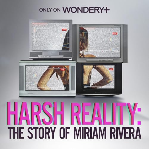 Harsh Reality: The Story of Miriam Rivera Podcast Por Audible arte de portada