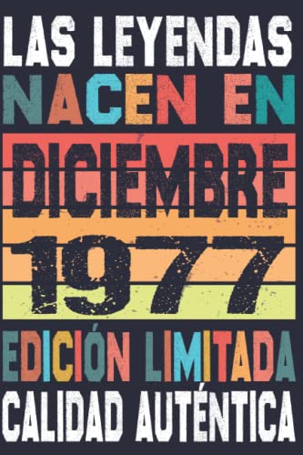Las Leyendas Nacen En Diciembre 1977 45 Años: 45 Años Cumpleaños Diciembre Hombre Mujer, regalo de 45 cumpleaños para él/ella | DIARIO, CUADERNO DE NOTAS, APUNTES O AGENDA.