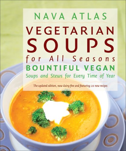 Used Book in Good Condition Vegetarian Soups for All Seasons: Bountiful Vegan Soups And Stews for Every Time of Year