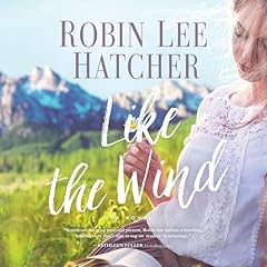 Like the Wind Audiolibro Por Robin Lee Hatcher arte de portada