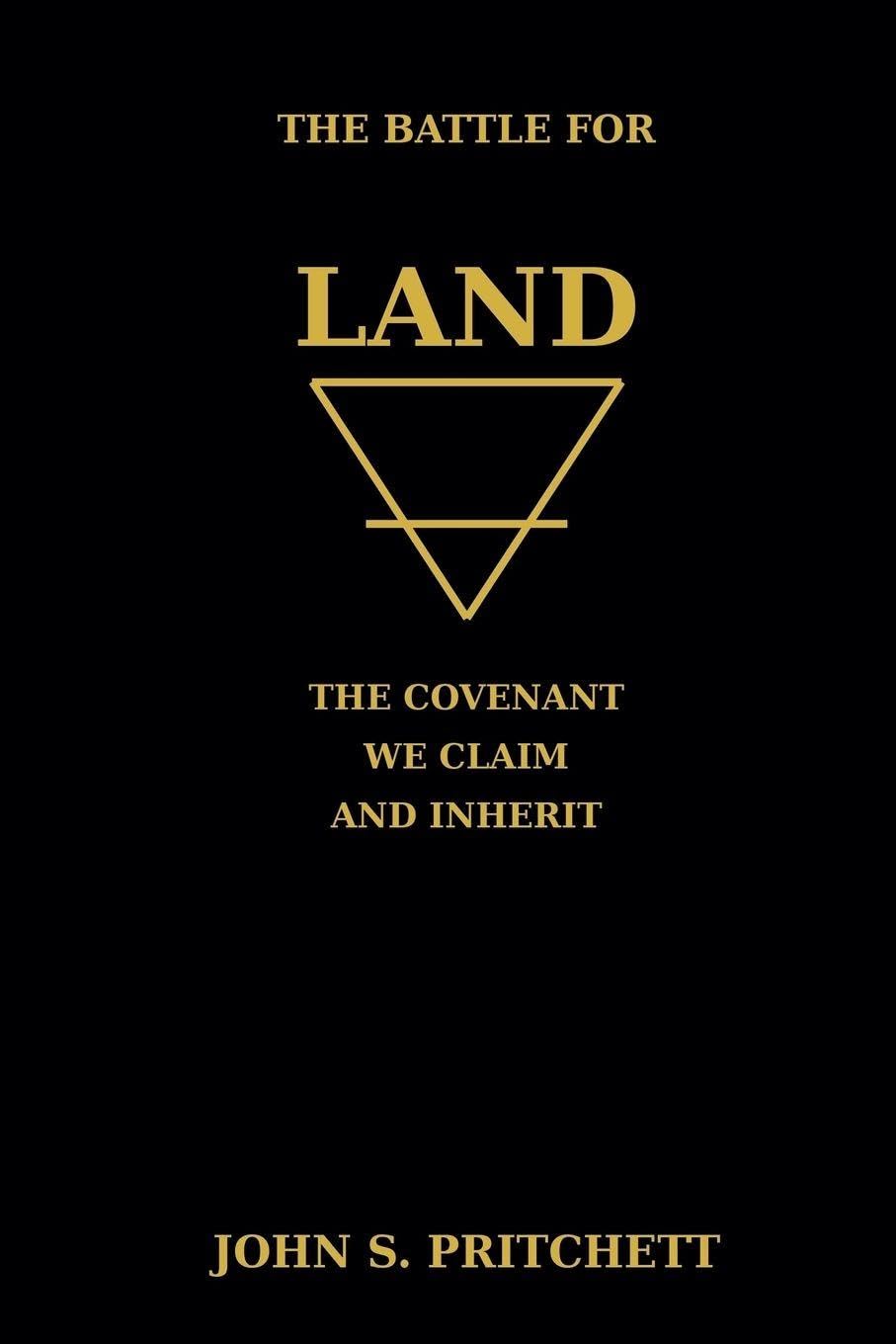 The Battle for Land: The Covenant We Claim and Inherit: 3 (The Covenant of the Elements)