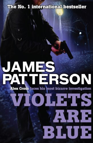 Amazon Com Violets Are Blue Alex Cross Book 7 Ebook Patterson James Kindle Store