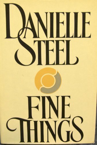 Fine Things by Danielle Steel (1987-04-13) B01K9A90FG Book Cover