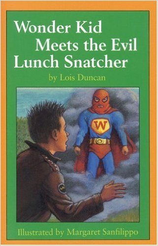 Wonder Kid Meets the Evil Lunch Snatcher B001ISVKDY Book Cover
