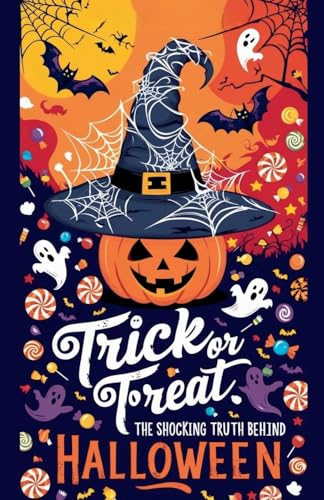 Trick or Treat: The Shocking Truth Behind Halloween