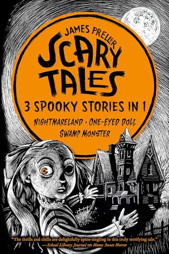 Cover of Scary Tales: 3 Spooky Stories in 1: Nightmareland / One-Eyed Doll / Swamp Monster