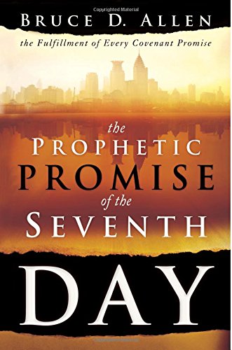 The Prophetic Promise of the Seventh Day: The Fulfillment of Every Covenant Promise