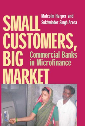 Small Customers, Big Market: Commercial Banks In Microfinance